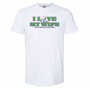 Love in when my wife Golf