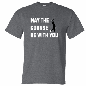 May the course be with you