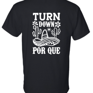 Turn Down Por Que